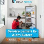 Service Lemari Es Kulkas Alam Sutera Gibran Technic